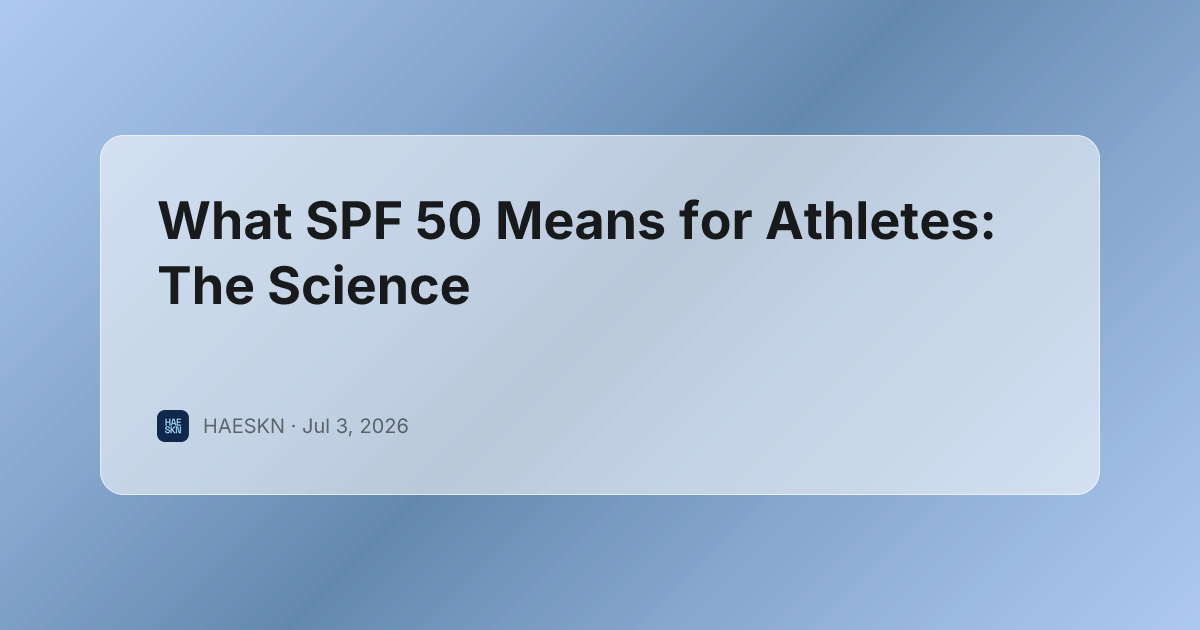 What SPF 50 Means for Athletes: The Science